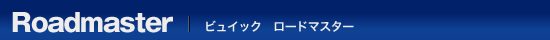 Roadmaster / �r���C�b�N ���[�h�}�X�^�[